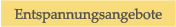 Entspannungsangebote
